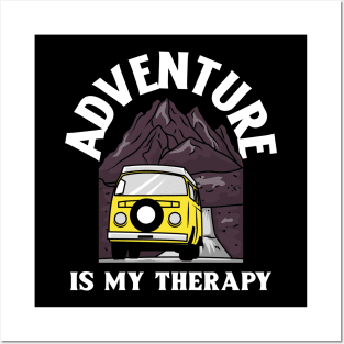 adventure is my therapy Posters and Art